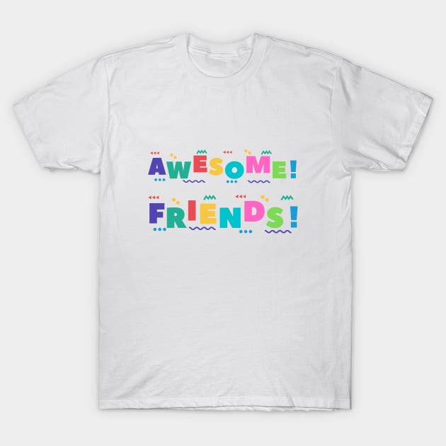 Awesome friends, international friends day T-Shirt by Tshirtiz